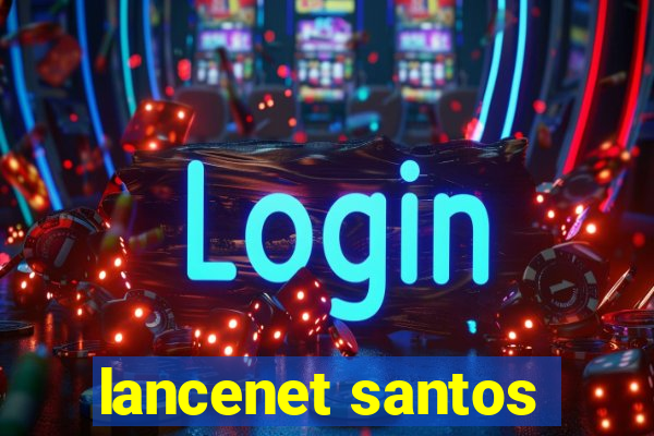 lancenet santos