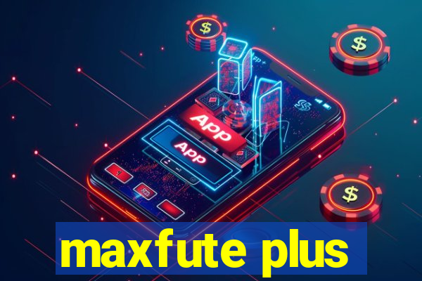 maxfute plus