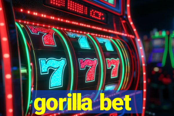 gorilla bet