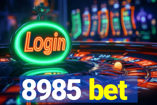 8985 bet