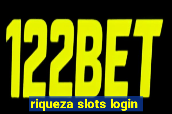 riqueza slots login