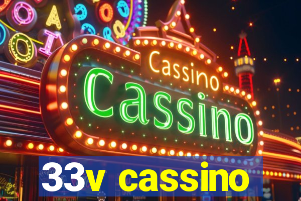 33v cassino