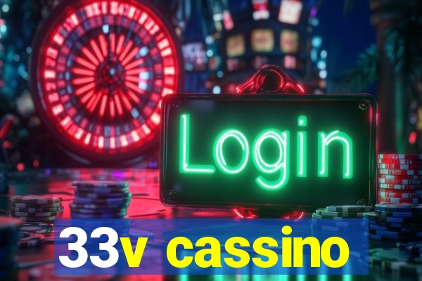 33v cassino