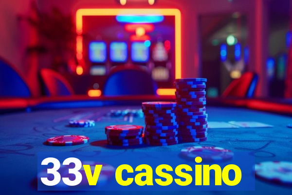 33v cassino