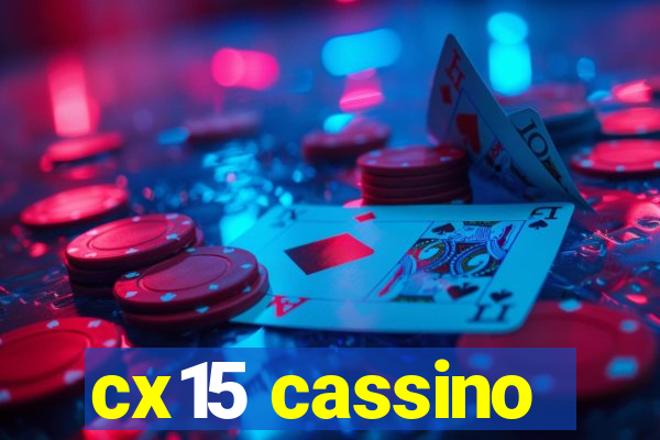 cx15 cassino