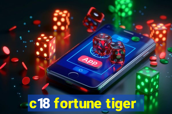 c18 fortune tiger