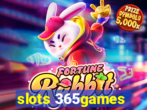 slots 365games