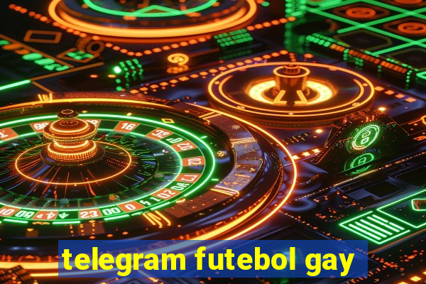 telegram futebol gay