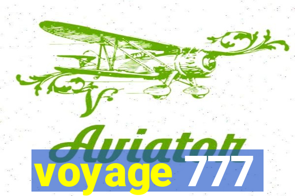 voyage 777