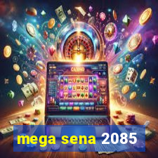 mega sena 2085