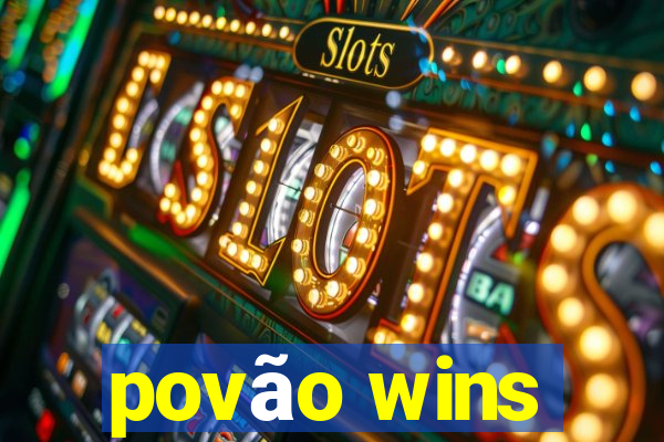 povão wins