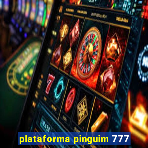 plataforma pinguim 777