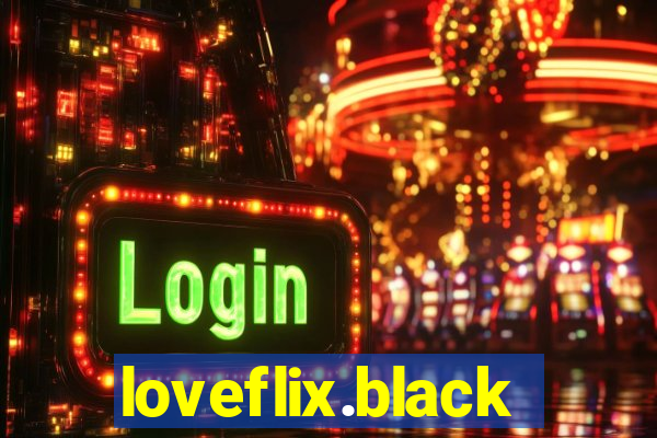 loveflix.black