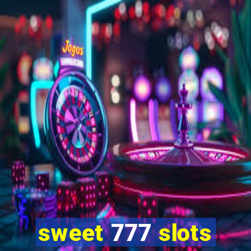 sweet 777 slots