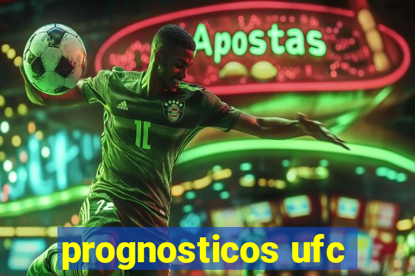 prognosticos ufc