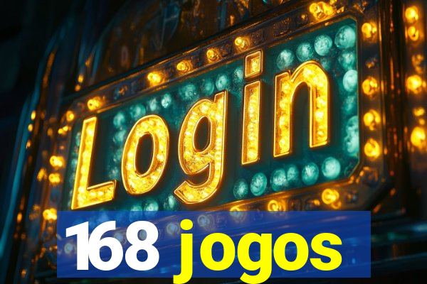 168 jogos