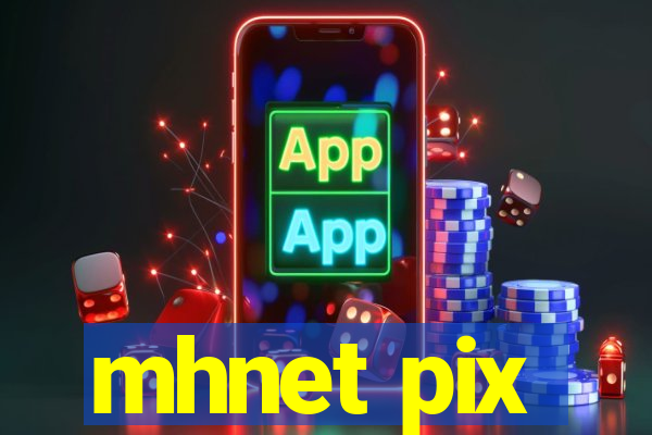 mhnet pix