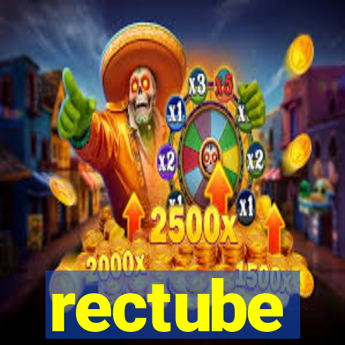 rectube