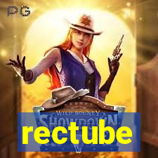 rectube