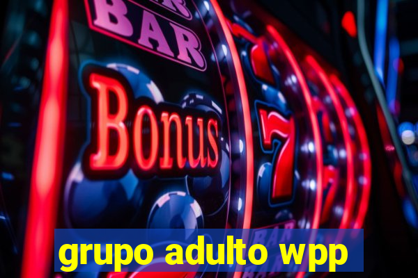 grupo adulto wpp