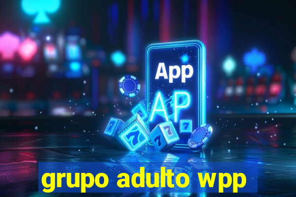 grupo adulto wpp