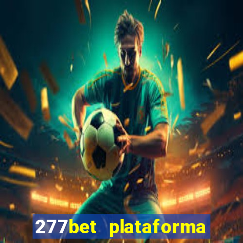 277bet plataforma de jogos