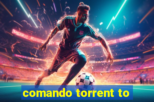 comando torrent to