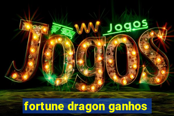 fortune dragon ganhos