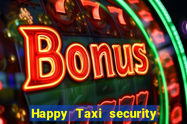 Happy Taxi security password road 96 happy