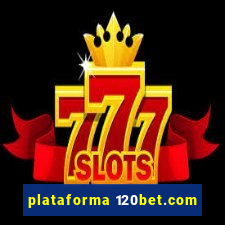 plataforma 120bet.com