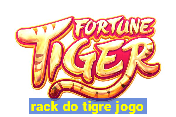 rack do tigre jogo