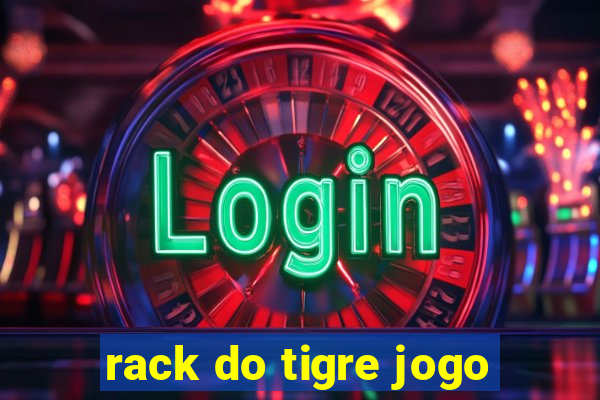 rack do tigre jogo