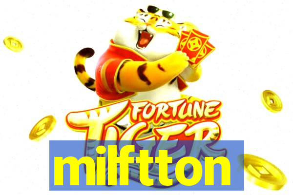 milftton