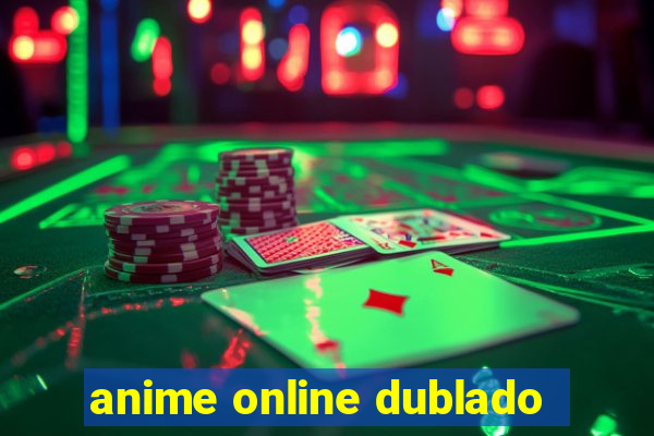 anime online dublado