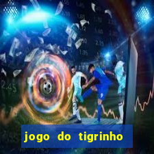 jogo do tigrinho que nao precisa depositar