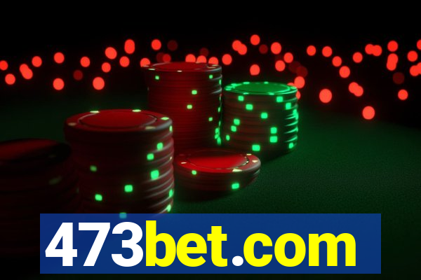 473bet.com