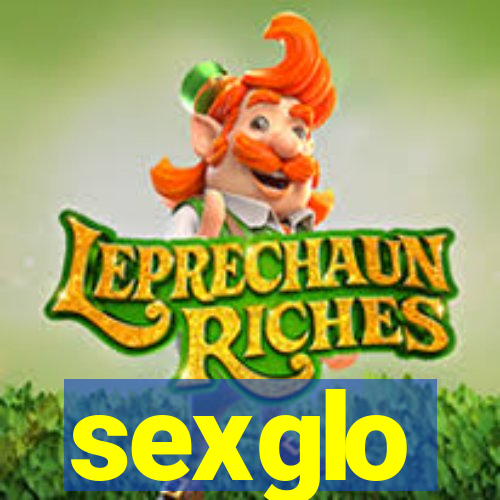 sexglo