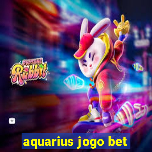 aquarius jogo bet