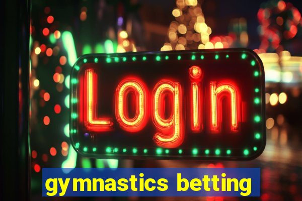 gymnastics betting