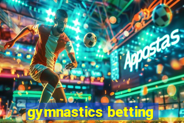 gymnastics betting