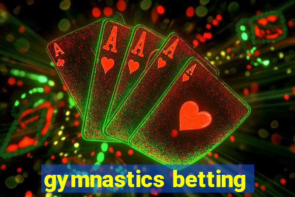 gymnastics betting