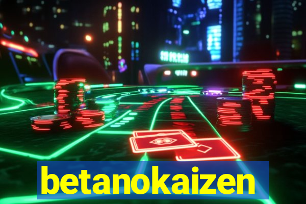 betanokaizen