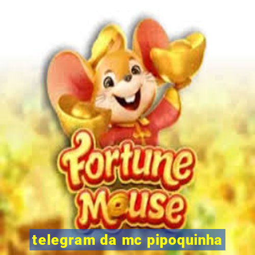 telegram da mc pipoquinha