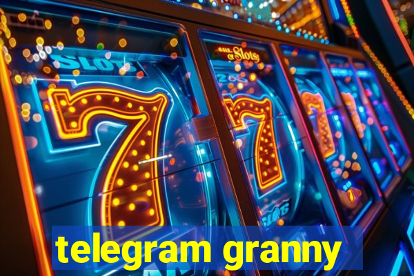 telegram granny