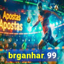 brganhar 99