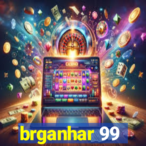 brganhar 99