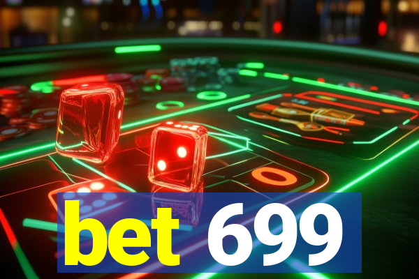 bet 699