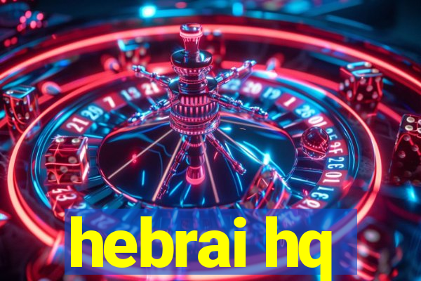 hebrai hq