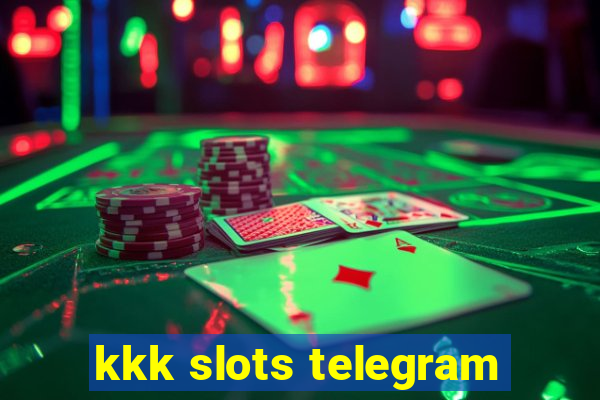 kkk slots telegram