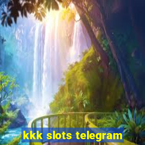 kkk slots telegram